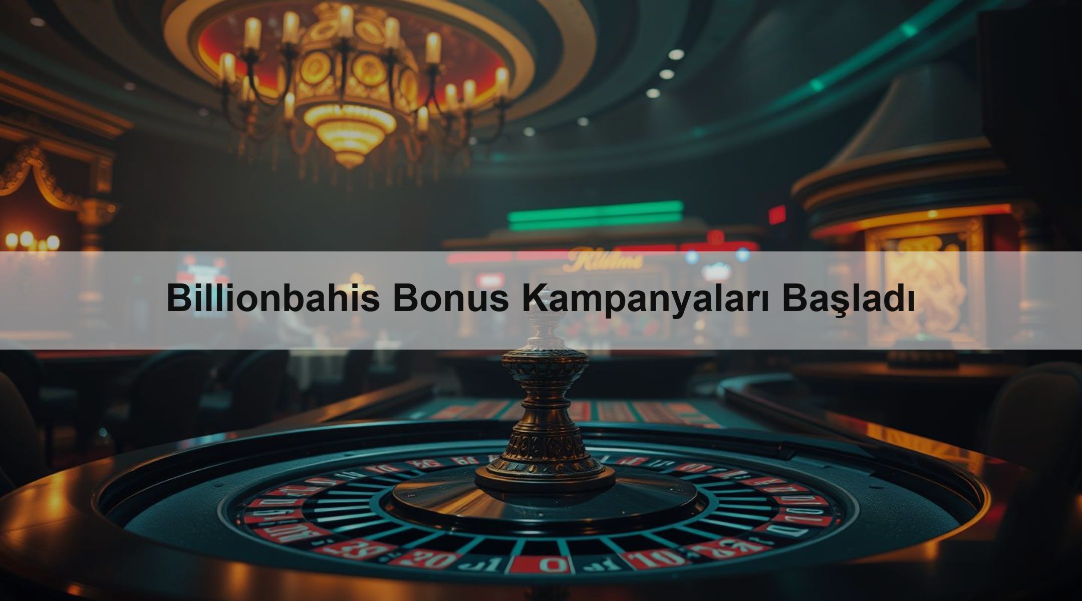 Billionbahis Bonus Kampanyaları Başladı