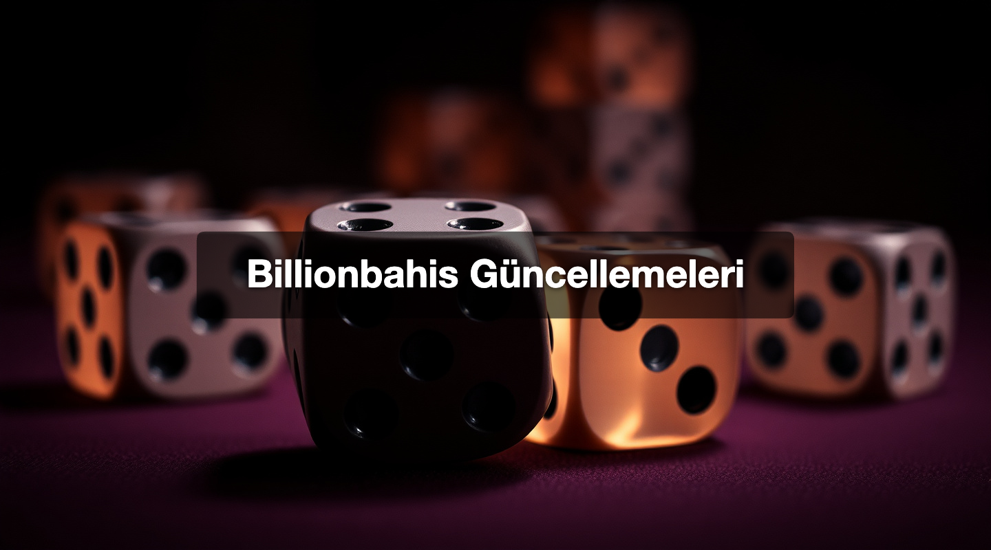 Billionbahis Güncellemeleri