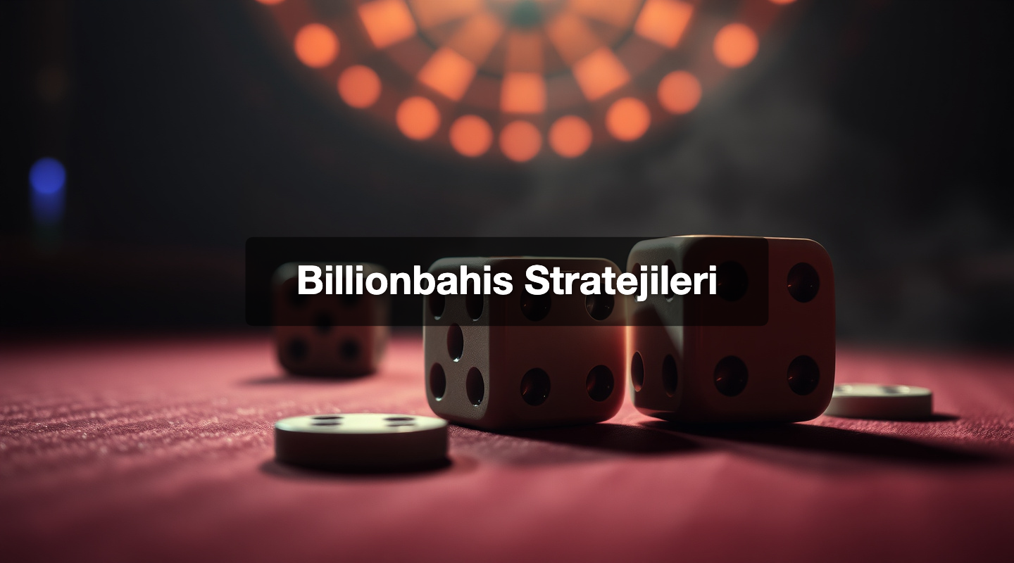 Billionbahis Stratejileri